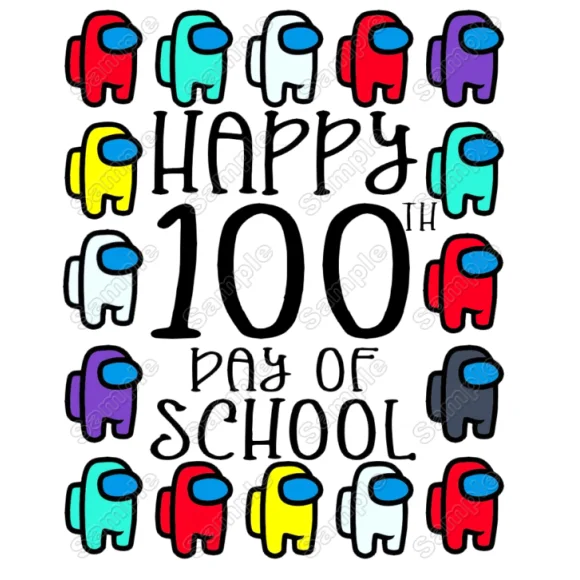Among US Happy 100th Day of School  DTF Iron on Transfer - Ready to Press