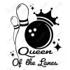 Bowling Queen Of The Lanes Iron On Transfer Vinyl HTV Bowling Queen Of The Lanes Iron On Transfer Vinyl HTV