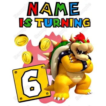 Bowser  Birthday  Personalized  Custom  DTF Iron on Transfer - Ready to Press #2