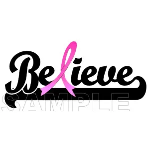 Breast Cancer Awareness ~ Believe ~ DTF Iron on Transfer - Ready to Press #16