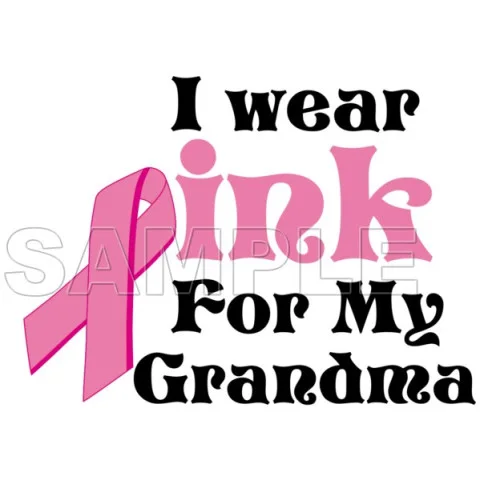 Breast Cancer Awareness ~I Wear Pink for  my GrandMa~  DTF Iron on Transfer - Ready to Press #6