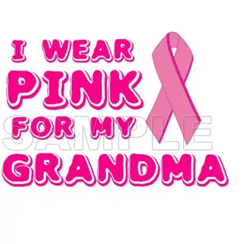 Breast Cancer Awareness ~I Wear Pink for  my  Grandma~  DTF Iron on Transfer - Ready to Press #13