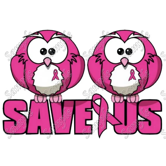 Breast Cancer Awareness Save Us Shirt Iron on Transfer - Ready to Press #12 Breast Cancer Awareness Save Us Shirt Iron on Transfer - Ready to Press #12
