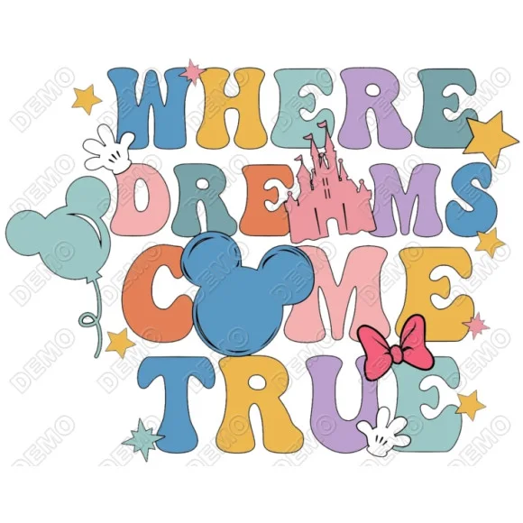 Disney Where Dreams Come True DTF Iron on Transfer - Ready to Press Disney Where Dreams Come True DTF Iron on Transfer - Ready to Press