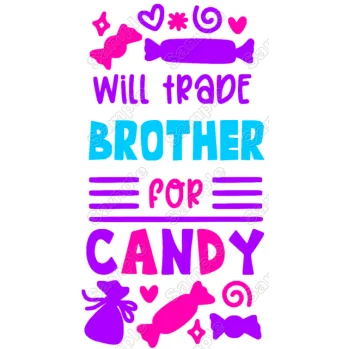 Will Trade Brother  for Candy DTF Iron on Transfer - Ready to Press