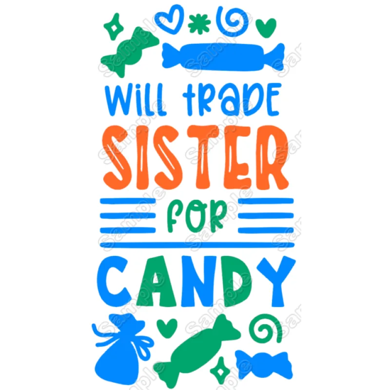 Will Trade Sister for Candy DTF Iron on Transfer - Ready to Press Will Trade Sister for Candy DTF Iron on Transfer - Ready to Press