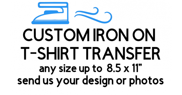 Custom Iron on Transfer - Upload Your Image