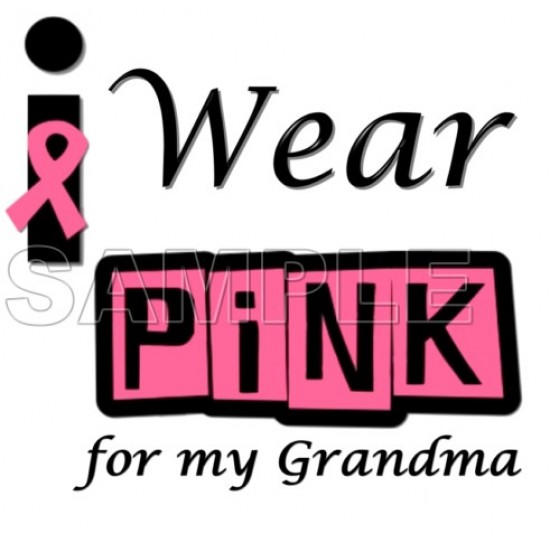 Breast Cancer Awareness ~I Wear Pink for  my  Grandma~  Heat Iron On Transfer for T shirts N9 (by www.kraftyme.com)